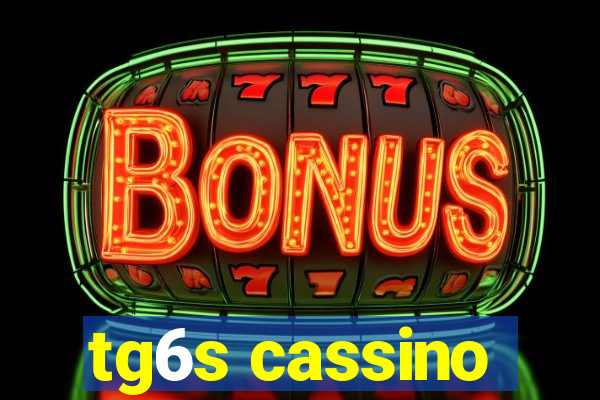 tg6s cassino